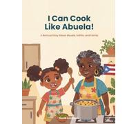 I Can Cook Like Abuela!: A Boricua Story About Abuela, Sofrito, and Family (Coquí Cuentos)