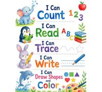 I Can Count, I Can Read, I Can Trace, I Can Write, I Can Draw Shapes and Color.: A Preschool Learning Workbook with Counting, Early Reading, Tracing, ... Early Education Number 123 Alphabet ABC)