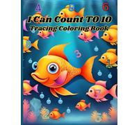 I Can Count To 10: Tracing Coloring Book
