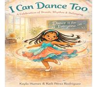 I Can Dance Too: A Celebration of Braids, Rhythm & Belonging