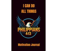 I Can Do All Things Journal: Inspired by Scripture
