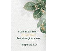 I Can Do All Things Through Christ - Green & Gold Christian Journal | 100 Page 6x9 Bible Verse Notebook with Lined Pages