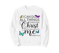 I Can Do All Things Through Christ Sign Philippians 4 13 God Sudadera