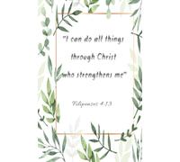 I can do all things through Christ who strengthens me: Notas, oraciones y momentos con Dios