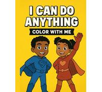 I Can Do Anything: Color With Me