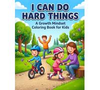 I Can Do Hard Things: A Growth Mindset Coloring Book for Kids