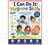 I Can Do It: Hygiene Skills: A Simple Life Skills Workbook for Handwashing, Teeth, Bath, Clothes, and Daily Routines