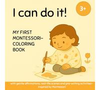 I can do it!: My first Montessori coloring book