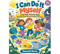 I Can Do It Myself: A 15-Day Activity Book Morning, After-School & Bedtime Routines