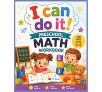 "I can do it!" Preschool Math Workbook with Full Color Interior to Build Math Confidence for Ages 3-6: Challenges Developed by Qualified Teacher Math ... Math Games, Tracing, Adding and Subtracting.