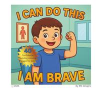 I Can Do This I Am Brave