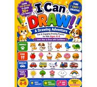 I Can Draw!: A Drawing Adventure: Fun & Engaging Step-by-Step Drawing Practice for Kids Ages 4-8