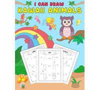 I Can Draw kawaii Animals: Step-by-Step Kawaii Animal Drawing for Young Artists