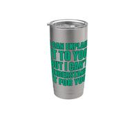 I Can Explain It To You But I Can't Understand It For You Vaso térmico de acero inoxidable de doble pared