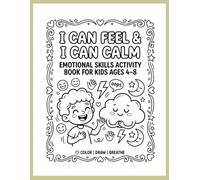I can feel and I can calm: emotional skill activity for kids ages 4-8