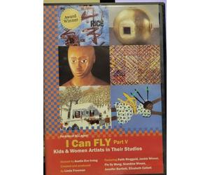 I Can FLY, Part V: Kids & Women Artists in Their Studios