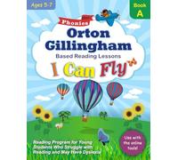 I Can Fly Reading Program with Online Games, Book A: Orton-Gillingham Based Reading Lessons for Young Students Who Struggle with Reading and May Have Dyslexia: 1 (Reading Program Ages 5-7)