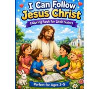I can Follow Jesus Christ: Coloring Activity Book for Kids - Perfect for 3-5 year olds