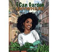 I Can Garden Anywhere Adult Edition: Collector Cover