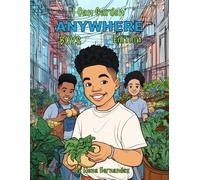 I Can Garden Anywhere : Boys Edition