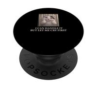 I Can Handle It Cute Cat Meme Humor Existencial Divertido PopSockets PopGrip Adhesivo