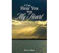 I Can Hear You With My Heart: Message Received