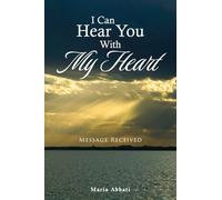 I Can Hear You With My Heart: Message Received