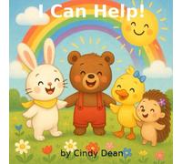 I Can Help!: A story about kindness and helping others