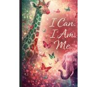 I Can. I Am. Me.: A Mental Wellness Journal for Healing, Reflection, and Self-AcceptanceDid