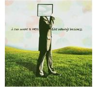 I Can Make a Mess Li - I Can Make a Mess Like Nobodys Busi