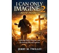 I Can Only Imagine 2 movie review: Exploring Faith, Purpose, and the Journey Beyond Success