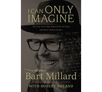 I Can Only Imagine: A Memoir