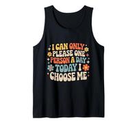 I Can Only Please One Person A Day Today I Choose Me- Camiseta sin Mangas