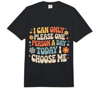 I Can Only Please One Person A Day Today I Choose Me- Comfort Colors Adult Heavyweight T-Shirt
