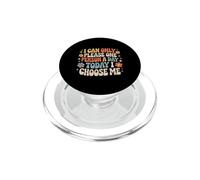 I Can Only Please One Person A Day Today I Choose Me- PopSockets PopGrip para MagSafe