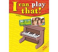 I can play that!: Popular children’s songs for toy piano