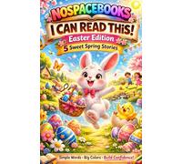 I Can Read This!: Easter Edition: 5 Sweet Spring Stories for Beginner Readers Ages 5-8: 104