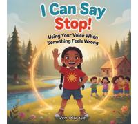 I Can Say Stop!: Using Your Voice When Something Feels Wrong: 5 (Keep Your Circle Strong! Series)