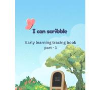 I can scribble: A perfect first workbook for toddlers to develop fine motor skills, hand control and creativity, pre writing skills with confidence.