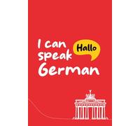 I Can Speak German Notebook: 120 Page 6x9 Lined Journal for Students and Language Learners