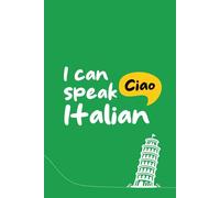 I Can Speak Italian: Learning Italian Notebook 6x9 120 Page Lined Journal - Perfect Gift for Italian Language Learners