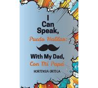 I Can Speak, Puedo Hablar: With My Dad, Con Mi Papá