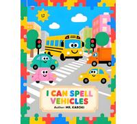 ..I Can Spell Vehicles: A Complete-the-Word Puzzle Book.