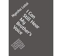 I Can Still Hear My Brother's Voice: An Interactive Grief Book for A Young Child Remembering A Older Brother