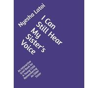 I Can Still Hear My Sister's Voice: An Interactive Grief Book for A Young Child Remembering An Older Sister