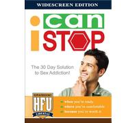 I Can Stop: The 30 Day Solution to Sex Addiction!