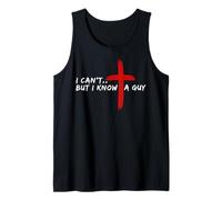 I Can’t But I Know A Guy Jesus Cross Funny Christian Camiseta sin Mangas