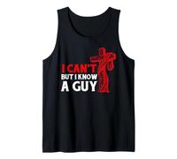 I Can’t But I Know A Guy Jesus Cross Funny Christian Camiseta sin Mangas