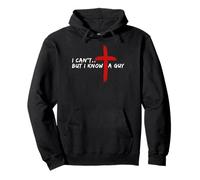 I Can’t But I Know A Guy Jesus Cross Funny Christian Sudadera con Capucha