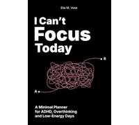 I Can’t Focus Today: A Minimal Planner for ADHD, Overthinking and Low-Energy Days